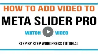 WordPress Tutorial: How to add Video to Meta Slider Pro