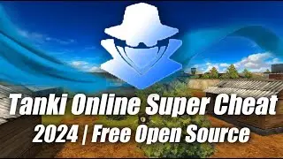 Tanki Online Super Cheat 2024 | Free Open Source