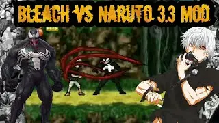 Ken Kaneki vs Venom - Tokyo Ghoul vs Marvel - Bleach vs Naruto 3.3 Mod