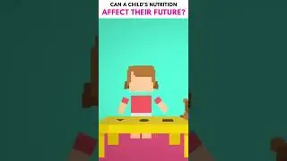 Can A Childs Nutrition Affect Their Future?