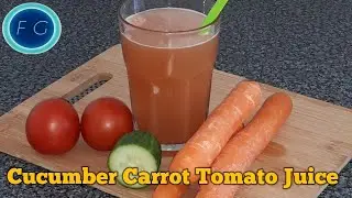 How I Make Cucumber Carrot And Tomato Juice