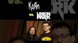 KoRn vs. Linkin Park