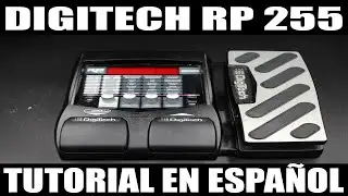 ▶️ Digitech RP 255 tutorial in Spanish