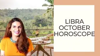 Libra October 2021 Astrology Horoscope Forecast | Tarot by Anisha