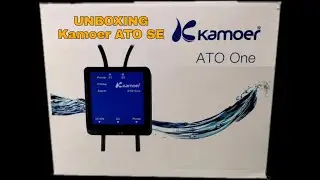 unboxing kamoer ATO one top off
