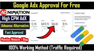 How to get Google Adx Approval (2024) | Free Google Ads Manager Approval | Adnimation Adx Approval