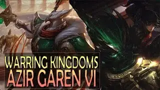 WARRING KINGDOMS AZIR GAREN VI Skins Spotlights Gameplay (Lunar Revel) - League of Legends