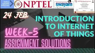 NPTEL | Introduction to internet of things | WEEK-5 Assignment Solutions.