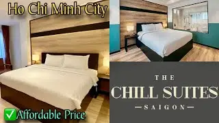 ROOM TOUR || HOTEL in HO CHI MINH CITY- VIETNAM || THE CHILL SUITES SAIGON VIETNAM 🇻🇳