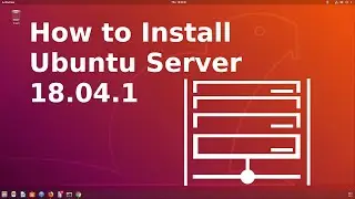How to Install Linux Ubuntu Server 18.04 LTS
