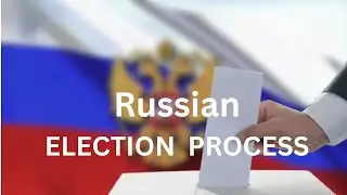 Decoding the Russian Election Process