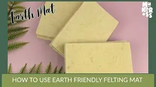 How To Use Earth Friendly Felting Mat and Eco Wool Mat