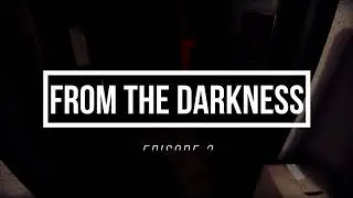 From The Darkness Episode 2