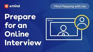 Prepare for an Online Interview Checklist with XMind | Mind Mapping with Me