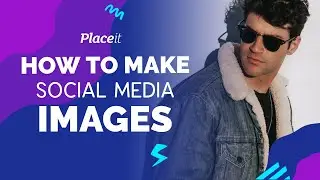 How to Make Social Media Images with Placeit