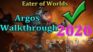 2020 Full Guide to Argos Boss on Eater of Worlds Raid Prestige Destiny 2