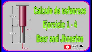 CALCULO DE ESFUERZOS NORMALES EN UNA BARRA DE DOS SECCIONES - EJERCICIO 1-4 MECANICA MATERIALES BEER