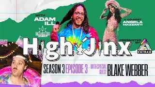 High Jinx | Season 3 Episode 3- Feat. Blake Webber