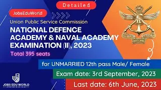 NATIONAL DEFENCE ACADEMY and NAVAL ACADEMY EXAMINATION (II), 2023 conducted by UPSC