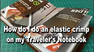 Traveler's Notebook Hack: How do I do an elastic crimp, on my TN