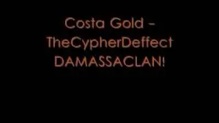 TheCypherDeffect Costa Gold DAMASSACLAN Letra
