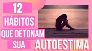COMO TER AUTOESTIMA E AMOR PRÓPRIO