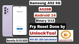 Samsung A52 Android 14 Frp Reset Done By UnlockTool