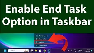 How To Enable End Task Option In Taskbar | Tips And Tricks Windows 10/11 | Close unresponsive apps