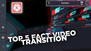 TOP 5 BEST TRANSLATION FOR FACT VIDEO IN KINEMASTER || TRANSITION || KINEMASTER | TECHNICAL GRAPHIC