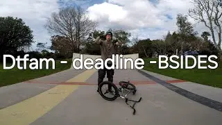 Dtfam - deadline - BSIDES