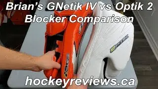 Brian's Optik 2 vs GNetik IV Hockey Goalie Blocker Comparison Review