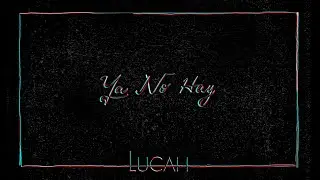 9. Lucah - Ya No Hay (Audio Oficial)