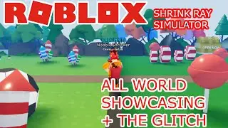 SHRINK RAY SIMULATOR: ALL WORLD SHOWCASING + THE GLITCH