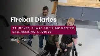 Fireball Diaries | McMaster Engineering