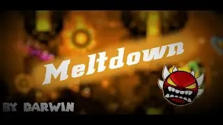 Meltdown (Extreme Demon) by Darwin!