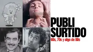 PUBLI SURTIDO (publicidades argentinas desde los 60s a los 80s)