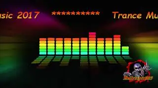 *****   Trance Music 2017   *****