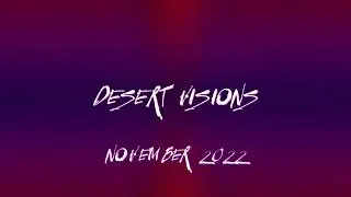 Desert Visions - launching November 2022