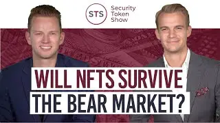 Will NFTs Survive the Bear Market? - Security Token Show: Episode 146