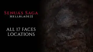 Senua's Saga Hellblade 2 walkthrough - All 17 faces locations - Glimpses of the gods trophy