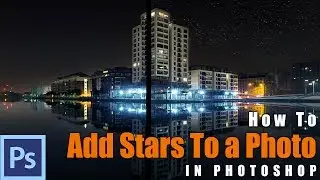 How to Add Stars in Photoshop - Example: Dublin Docks | Photoshop Tutorial (Brush Included)