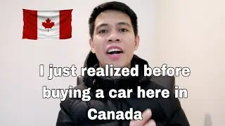 I just realized before buying a car here in Canada | Ofw | buhay Canada |