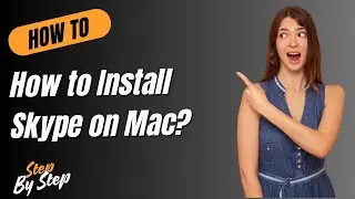 How to Install Skype on Mac ? - Step-By-Step