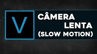 Sony Vegas - Câmera Lenta (Slow Motion)