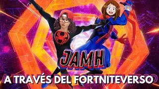 JAMH A Través del Fortniteverso