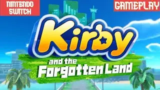 Kirby and the Forgotten Land - Nintendo Switch - Gameplay