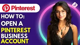 How to Open Pinterest Business Account