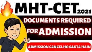 MHT CET 2021 🔥 MHT-CET 2021 Important Documents ⚡ mhtcet2021 Admission Process Counselling Process 🔥