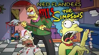 Ned Flanders Kills The Simpsons | Ned Flanders a înnebunit și vânează Familia Simpsons!