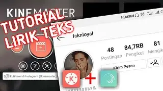 TUTORIAL LIRIK TEKS FCKNLOYAL